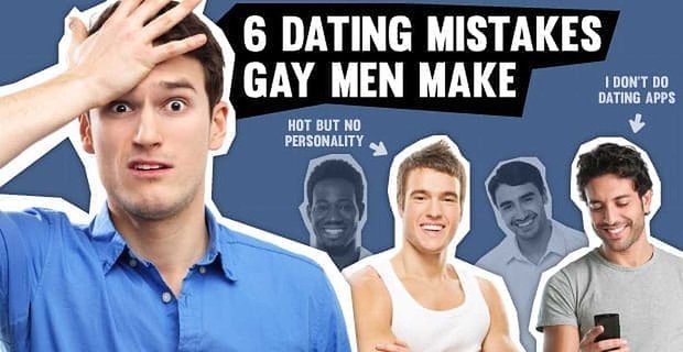6 erreurs de rencontres que font les hommes gais