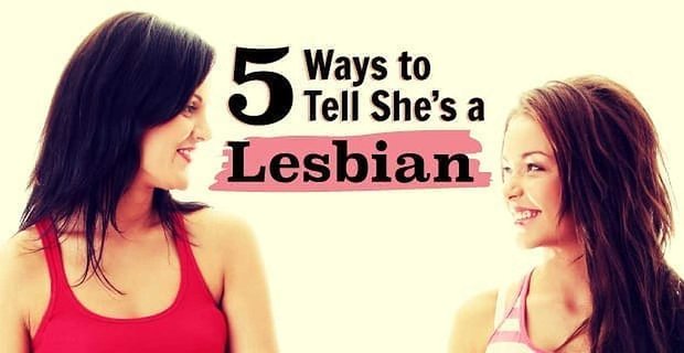 5 formas de saber que es lesbiana