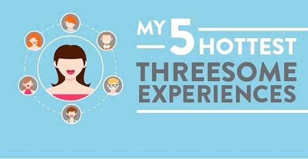 Mis 5 experiencias de trío más calientes