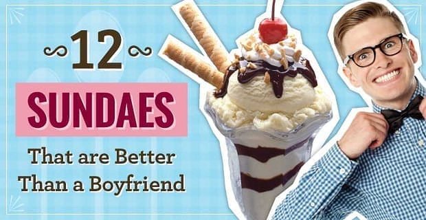 12 helados que son mejores que un novio