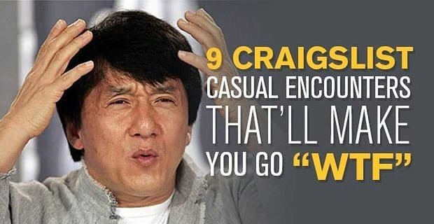 9 Casual-Begegnungen in Craigslist, die dich zum „WTF“ machen