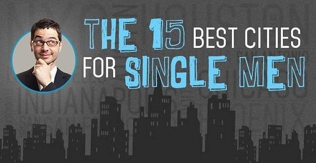 De 15 beste steden voor alleenstaande mannen