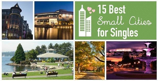 Las 15 mejores ciudades pequeñas para solteros
