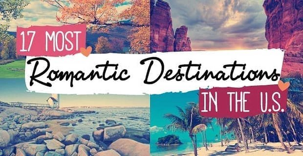 17 destinos más románticos en los EE. UU.