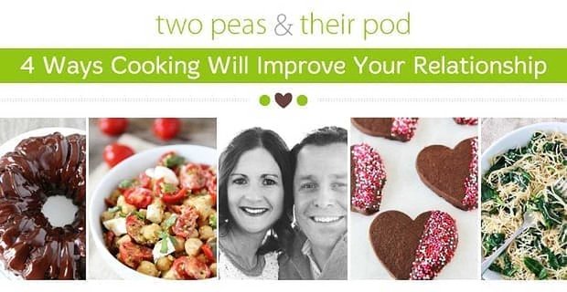 Zwei Erbsen und ihre Schote: 4 Möglichkeiten, wie Kochen Ihre Beziehung verbessert