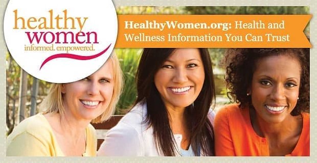 HealthyWomen.org: información de salud y bienestar en la que puede confiar