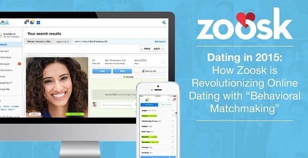Incontri nel 2015 – Come Zoosk sta rivoluzionando gli appuntamenti online con il “matchmaking comportamentale”