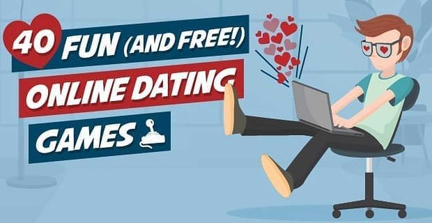 40 zabawnych (i darmowych!) internetowych gier randkowych