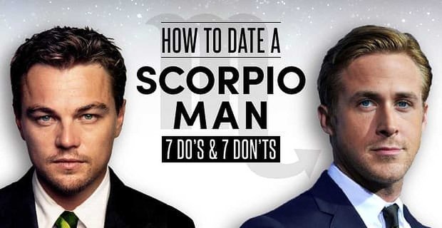 Come uscire con un “uomo Scorpione” (7 cose da fare e 7 da non fare)
