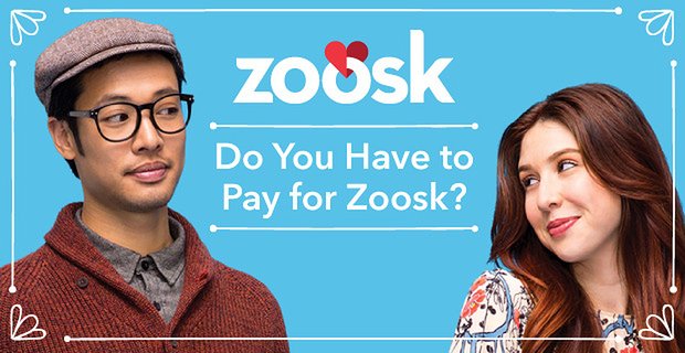 ¿Tiene que pagar por Zoosk?