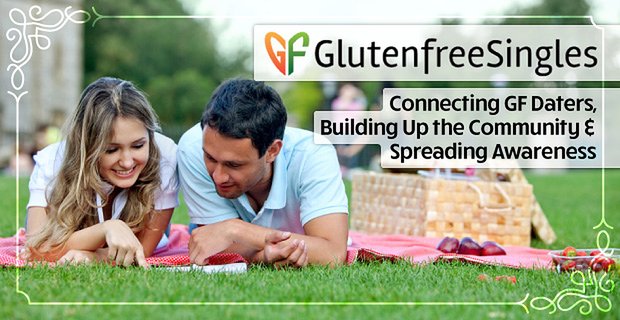 GlutenFreeSingles: Connecter GF Daters, Construire la Communauté & Sensibiliser