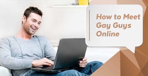 Cómo conocer chicos gay en línea