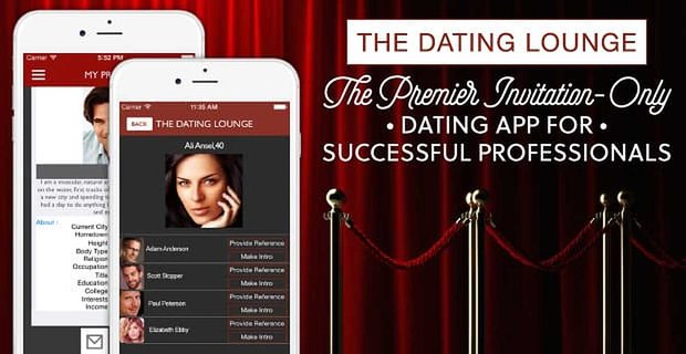 Gezielte Matching-Funktionen – Warum die Dating Lounge die erste Dating-App für erfolgreiche Profis ist, die nur auf Einladung verfügbar ist