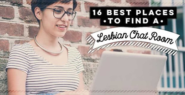 16 mejores lugares para encontrar una sala de chat lesbiana