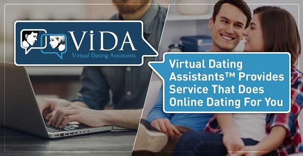 Reprenez votre temps – Virtual Dating Assistants fournit un service qui fait des rencontres en ligne pour vous