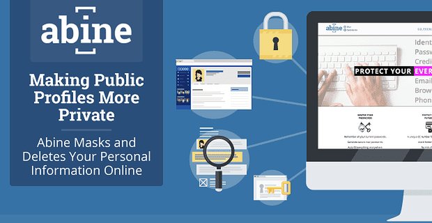 Hacer que los perfiles públicos sean más privados: Abine enmascara y elimina su información personal en línea