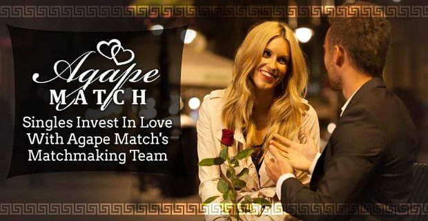 Los solteros invierten en amor con el equipo de emparejamiento de Agape Match