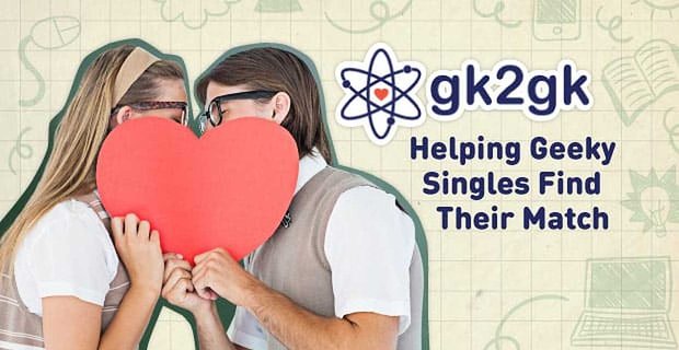 gk2gk: Help Geeky Singles Find a Leia to their Han Solo – And Vice Versa