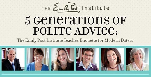 5 pokoleń uprzejmych rad: Instytut Emily Post uczy etykiety dla współczesnych randkowiczów