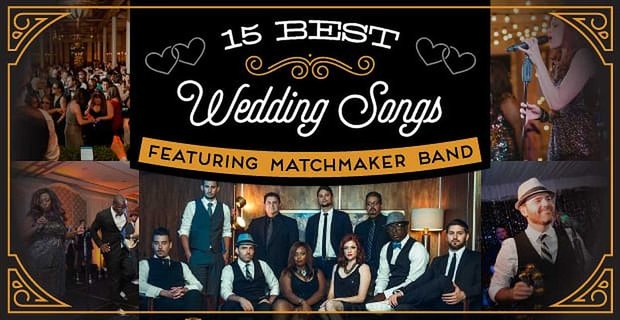 15 najlepszych piosenek ślubnych – z zespołem Matchmaker Band