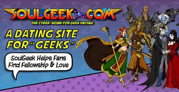 Un site de rencontre pour les « geeks » – SoulGeek aide les fans à trouver de la camaraderie et de l’amour