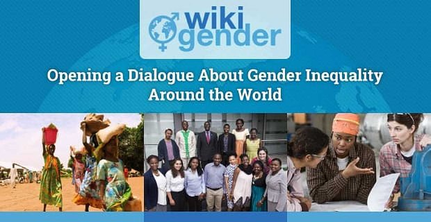 Wikigender: een dialoog openen over genderongelijkheid over de hele wereld – van burgerlijke vrijheden tot sexting