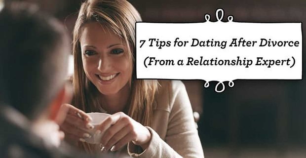7 Wskazówki dotyczące randek po rozwodzie (od eksperta ds. relacji)