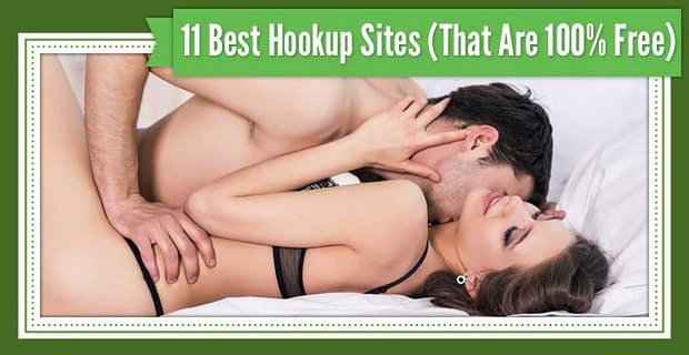 11 beste Hookup-Sites (die 100% kostenlos sind)