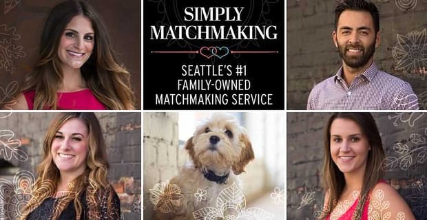 Seattle’s #1 familiebedrijf Matchmaking & Date-Coaching Service Gewoon Matchmaking geeft persoonlijke tips aan singles die op zoek zijn naar liefde