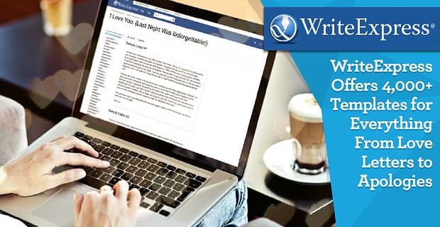 De #1 bron voor romantische correspondentie: WriteExpress biedt meer dan 4.000 sjablonen voor alles, van liefdesbrieven tot verontschuldigingen