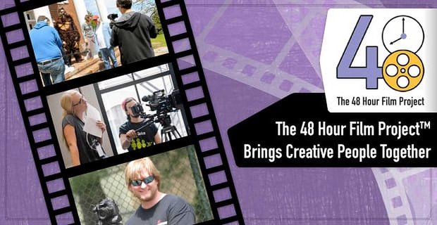 Le projet de film de 48 heures rassemble des personnes créatives dans un défi revigorant et rapide