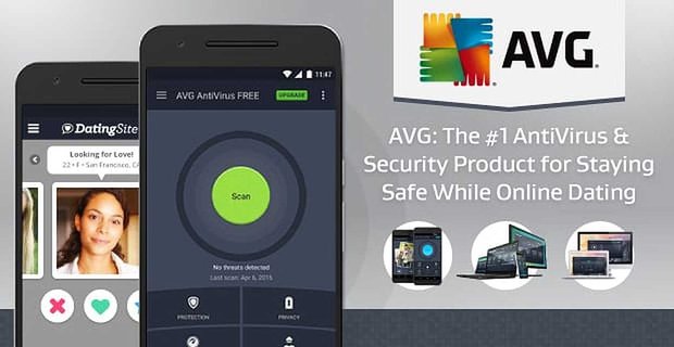 AVG : le produit antivirus et de sécurité n°1 pour rester en sécurité lors de rencontres en ligne