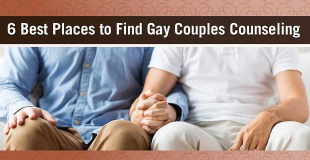 6 mejores lugares para encontrar consejería para parejas homosexuales (además de los mejores consejos de un experto)