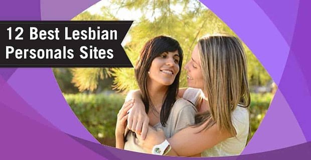 Los 12 mejores sitios de «Lesbian Personals» en línea (gratis, negros y sexuales)