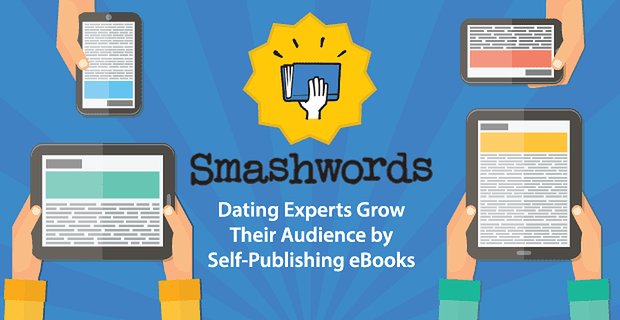 Smashwords: het gemakkelijk maken voor matchmakers en datecoaches om eBooks te publiceren en een groter publiek te bereiken