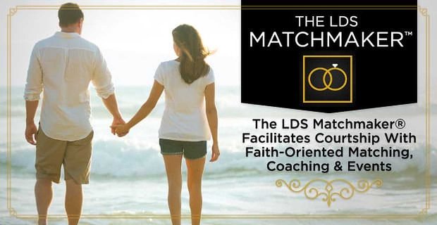 Der LDS Matchmaker® erleichtert die Werbung mit glaubensorientiertem Matching, Coaching & Events