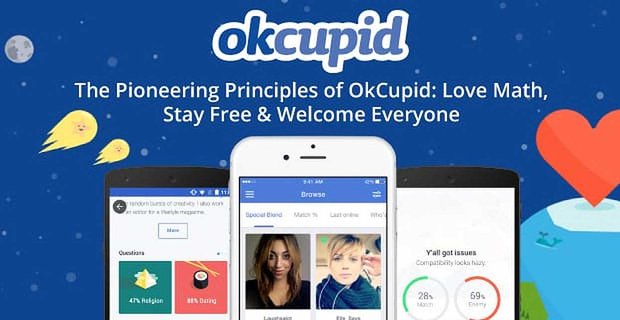 Les principes commerciaux pionniers d’OkCupid: aimez les mathématiques, restez gratuit pour toujours et accueillez tout le monde