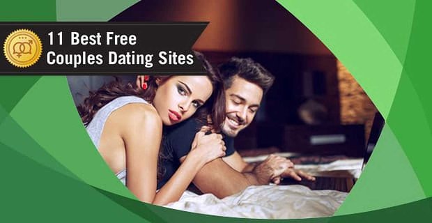 11 Beste “Koppels” datingsite-opties – (100% gratis proefversies)