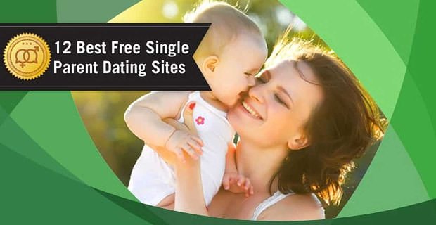 12 meilleurs sites de rencontres gratuits « parents célibataires » (2021)