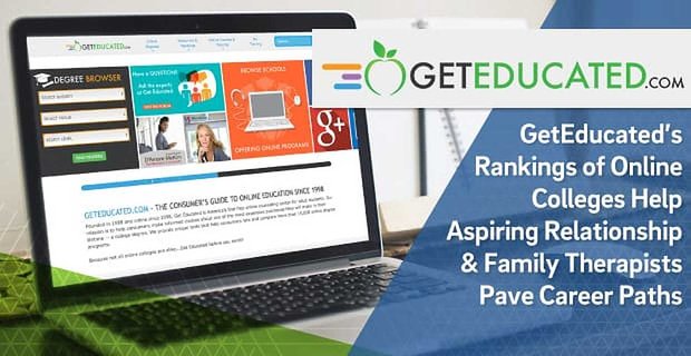 Las clasificaciones de universidades en línea de GetEducated ayudan a los aspirantes a terapeutas familiares y de relaciones a allanar sus trayectorias profesionales