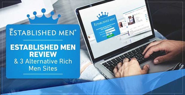 “Established Men Review” – (e 3 siti di incontri alternativi per uomini ricchi)