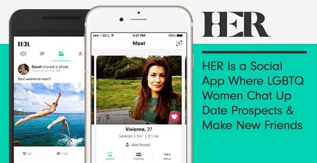 HER is een sociale app waar LGBTQ-vrouwen chatten met vooruitzichten en nieuwe vrienden maken