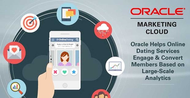 Oracle helpt online datingservice eHarmony leden te binden en te converteren op basis van grootschalige analyses