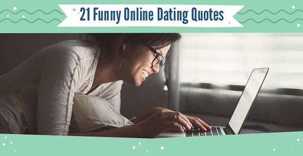21 citations de rencontres en ligne amusantes (d’experts et de mèmes)