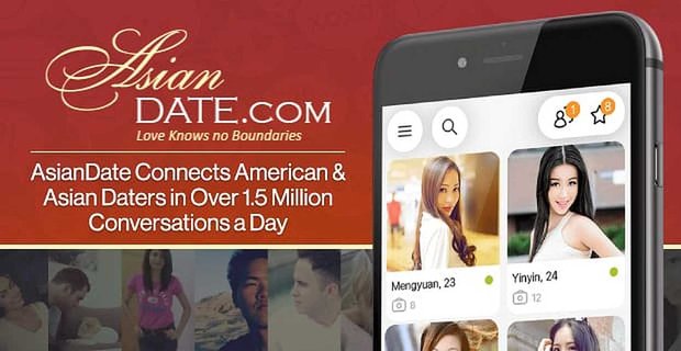 AsianDate verbindt Amerikaanse en Aziatische daters in meer dan 1,5 miljoen gesprekken per dag