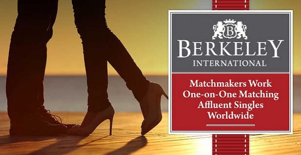 Berkeley International: i matchmaker lavorano uno contro uno per incontrare single benestanti in tutto il mondo