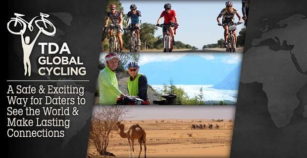 TDA Global Cycling: una forma segura y emocionante para que las personas que se citan vean el mundo y establezcan conexiones duraderas