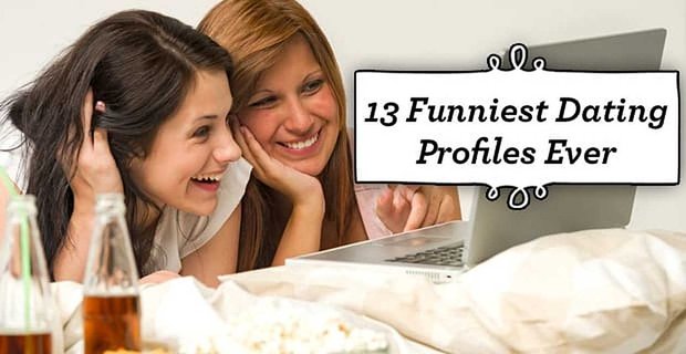 13 profili di appuntamenti più divertenti di sempre