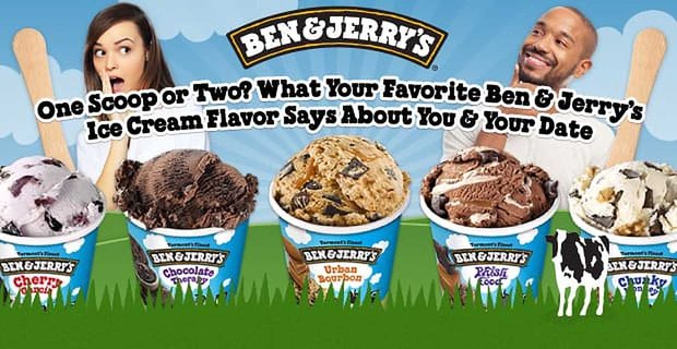 Jedna naběračka nebo dvě? Co o vás a vašem datu říká vaše oblíbená příchuť zmrzliny od Ben & Jerryho