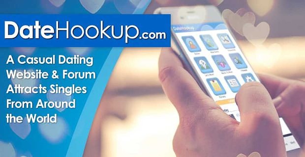 DateHookup: swobodna strona randkowa i forum przyciąga singli z całego świata